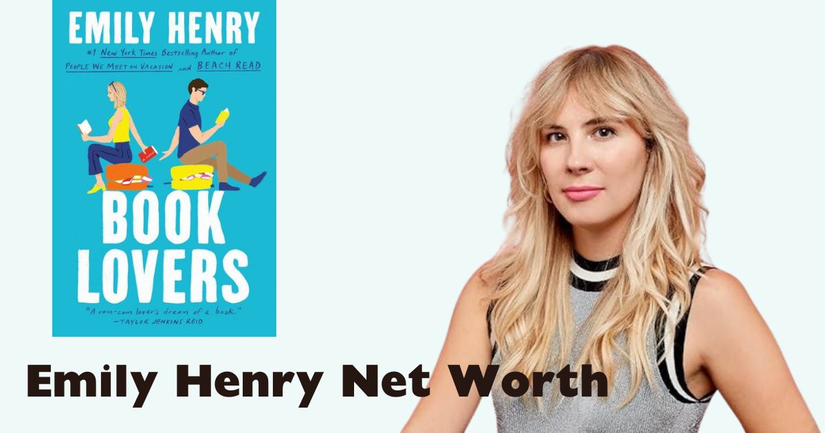 Emily Henry Net Worth